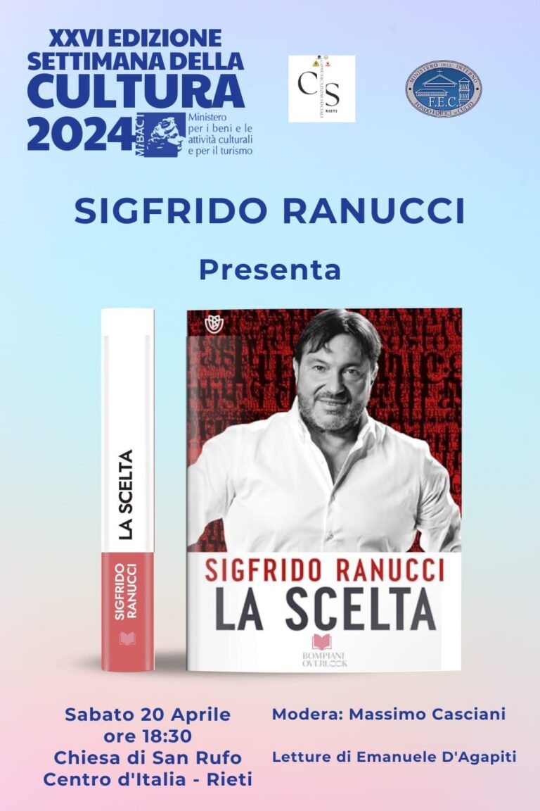 Incontro Speciale alla XXVI Edizione della Settimana della Cultura a Rieti: Sigfrido Ranucci Presenta "La Scelta"